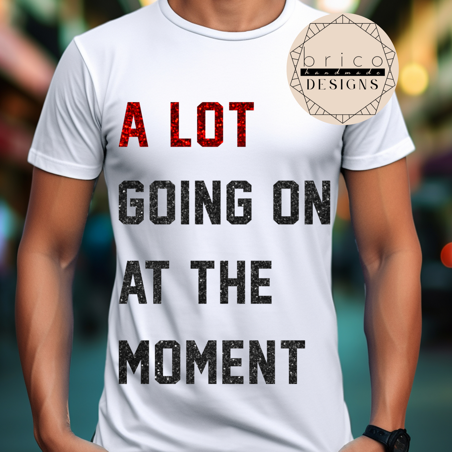 Taylor Swift "A Lot Going On" Glitter Text Tee | Swiftie Gift
