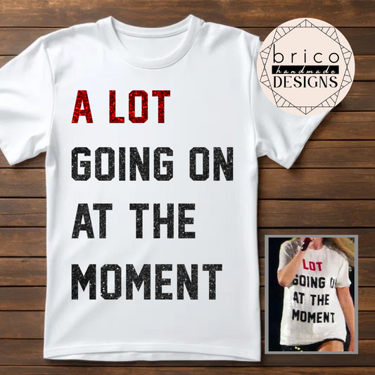 Taylor Swift "A Lot Going On" Glitter Text Tee | Swiftie Gift