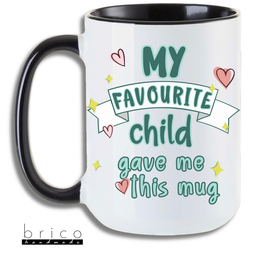 “My Favorite Child Gave Me This Mug” Ceramic Gift – Perfect for Parents!