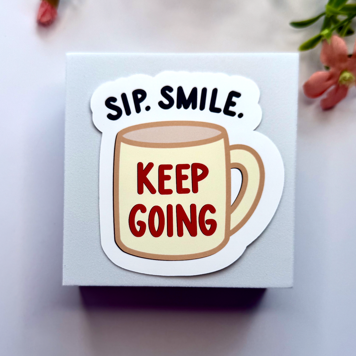 "Sip. Smile. Keep Going" Coffee Cup Matte Vinyl Sticker