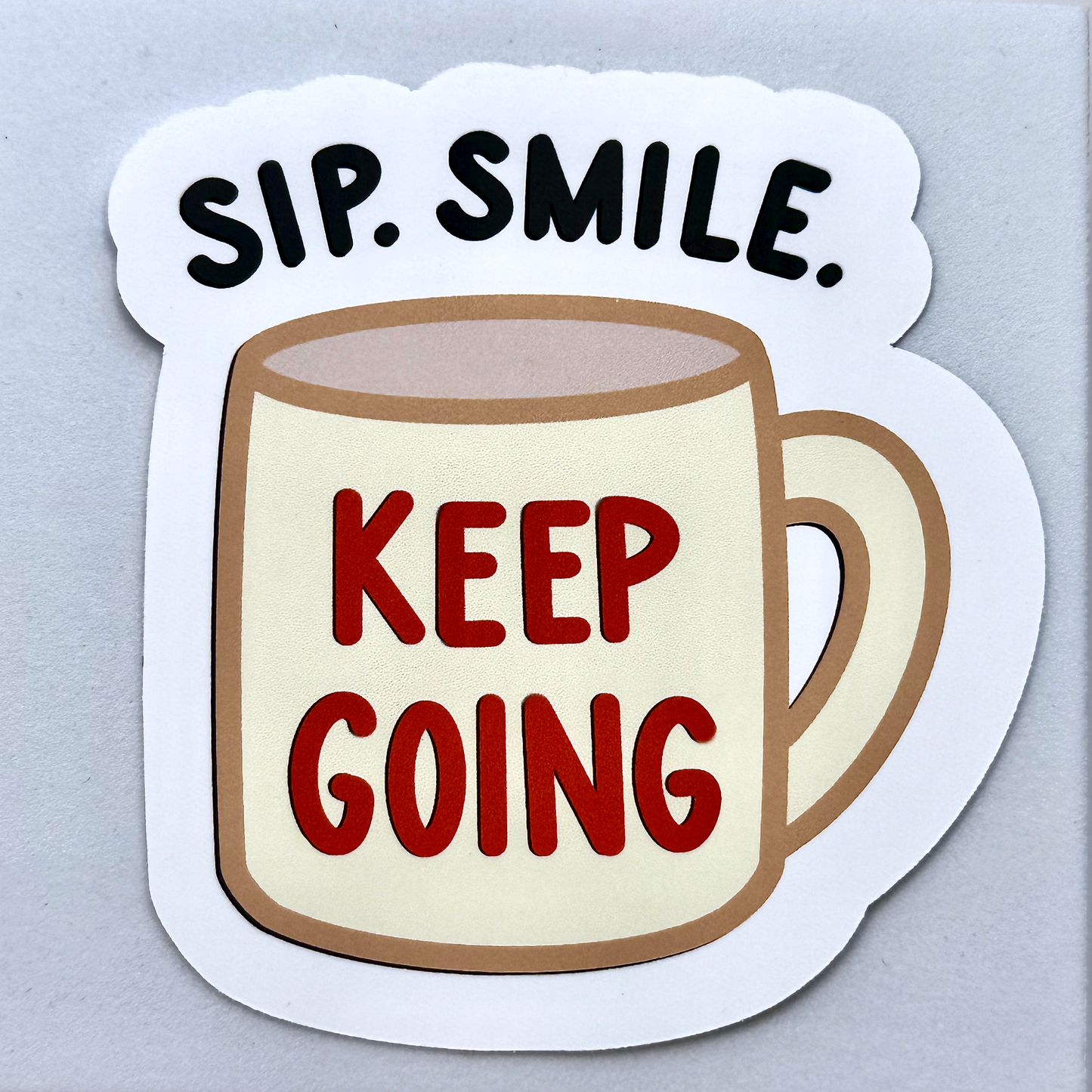 "Sip. Smile. Keep Going" Coffee Cup Matte Vinyl Sticker