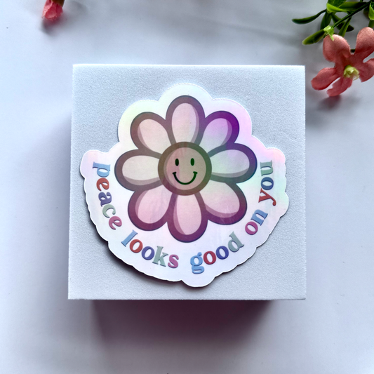 "Peace Looks Good on You" Smiling Flower Holographic Vinyl Sticker