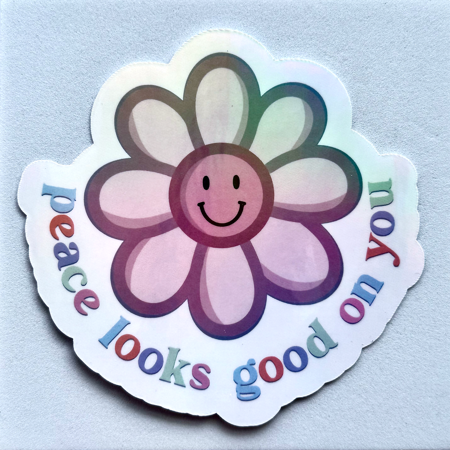 "Peace Looks Good on You" Smiling Flower Holographic Vinyl Sticker