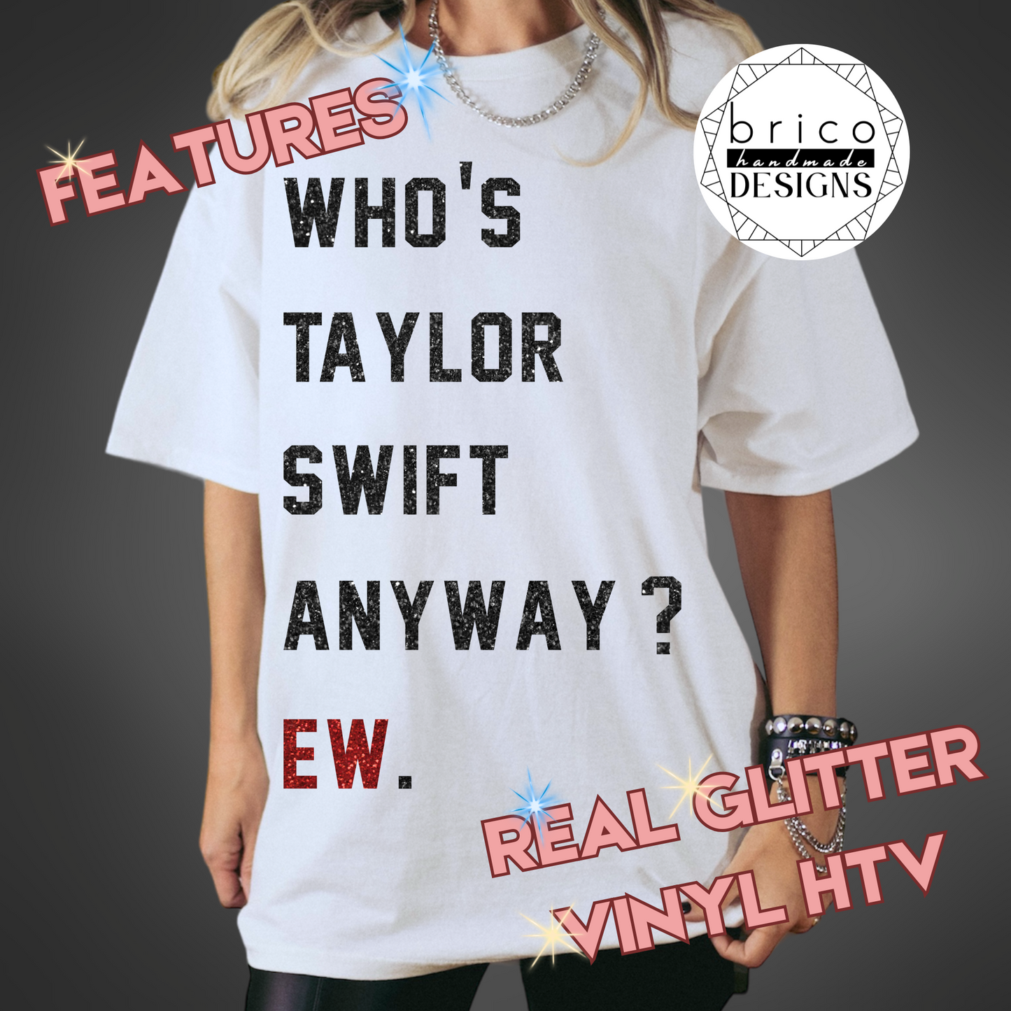 "Who's Taylor Swift Anyway? Ew." Glitter Tee | Taylor Swift 22
