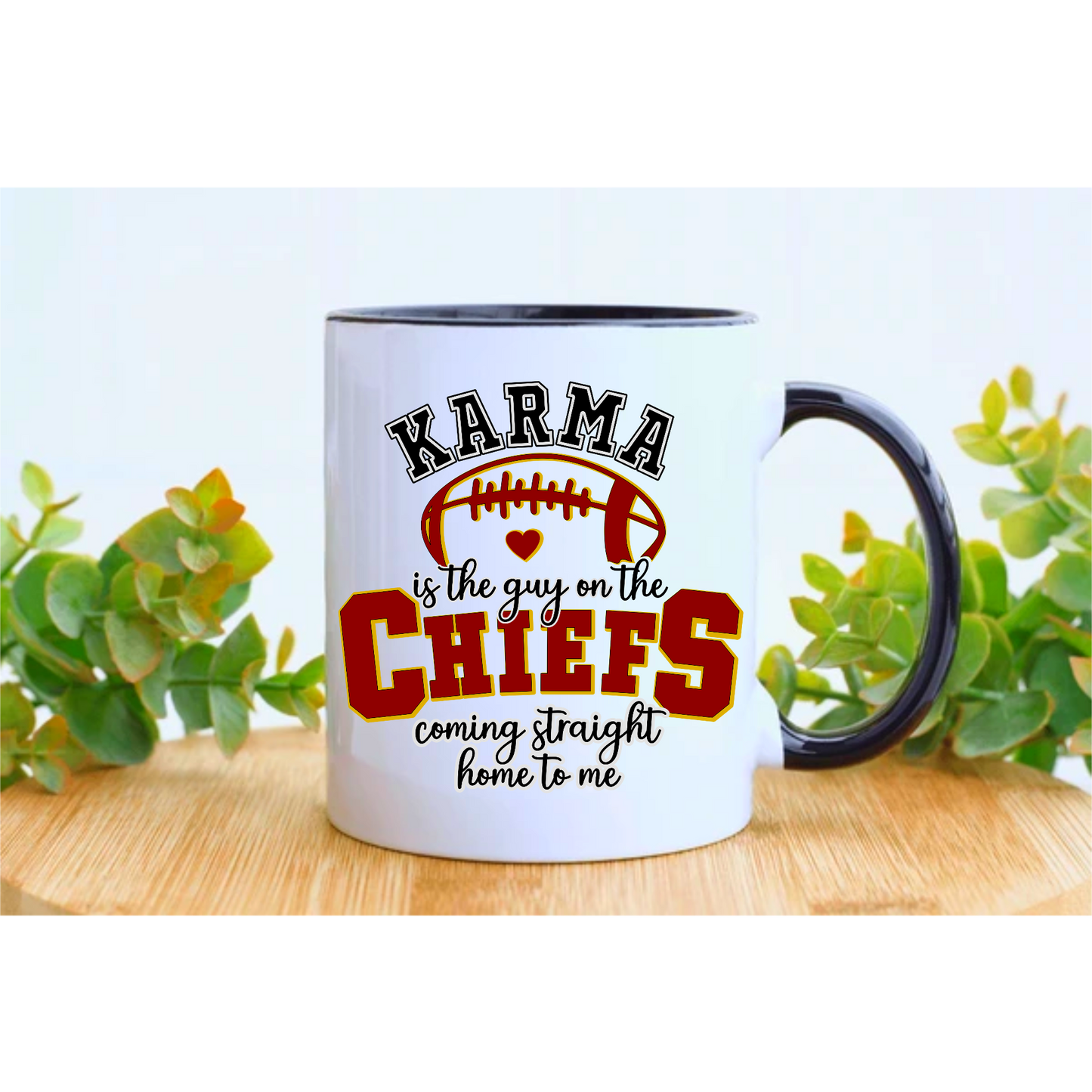 “Karma is the Guy on the Chiefs” Mug – 11oz or 15oz