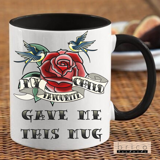 “My Favorite Child Gave Me This Mug” Ceramic Mug – Classic Tattoo Style