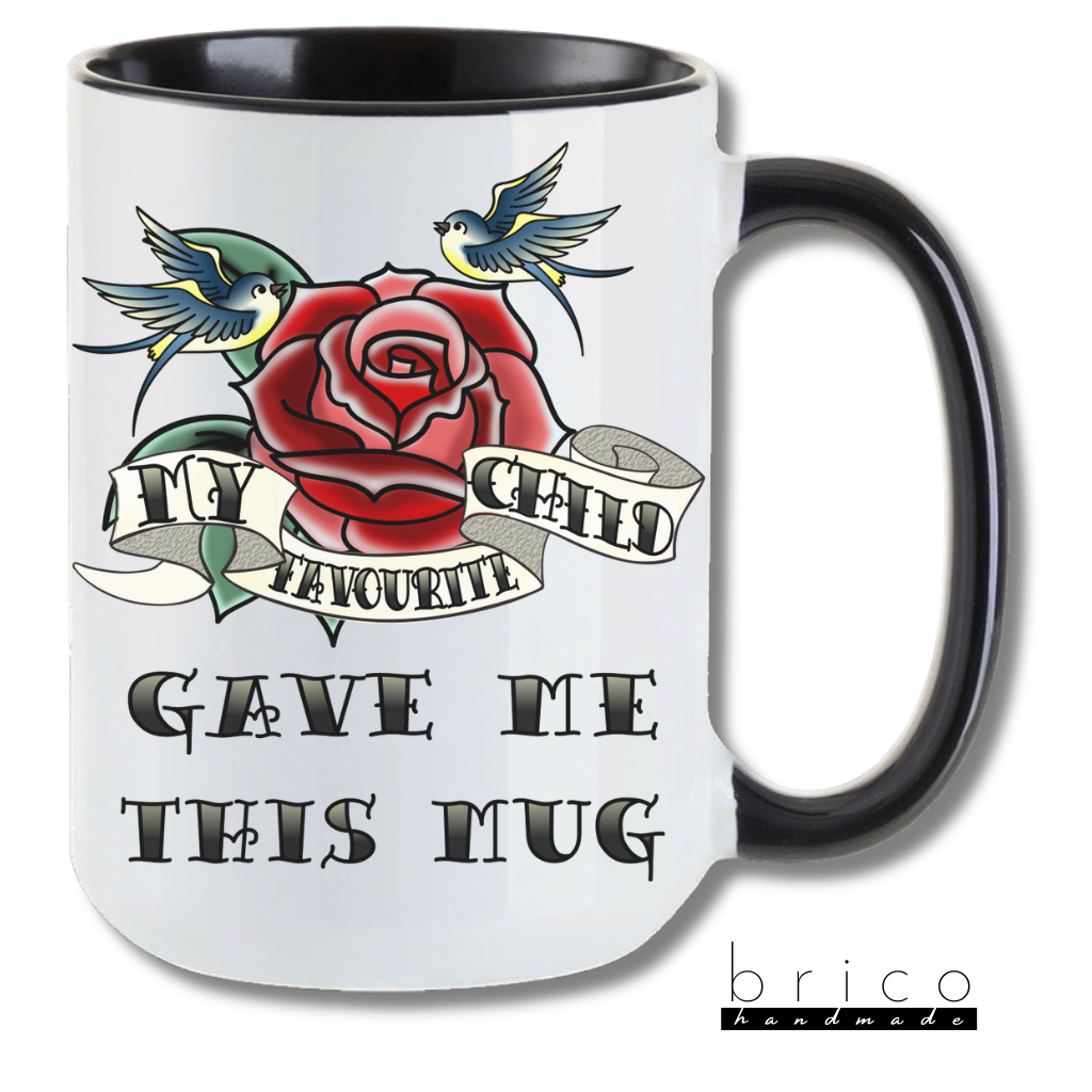 “My Favorite Child Gave Me This Mug” Ceramic Mug – Classic Tattoo Style