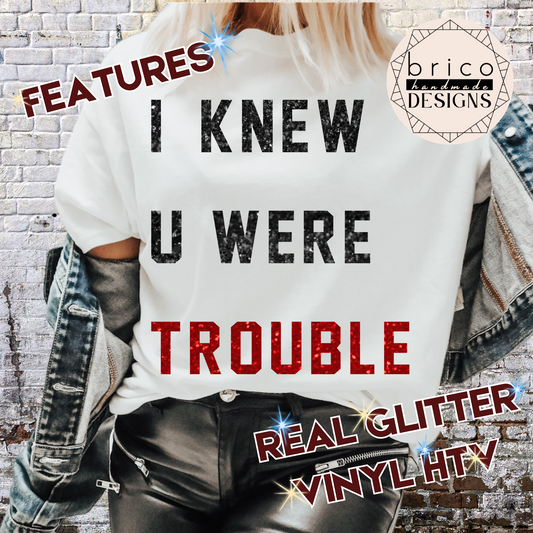 I Knew U Were Trouble Glitter Text Unisex T-Shirt